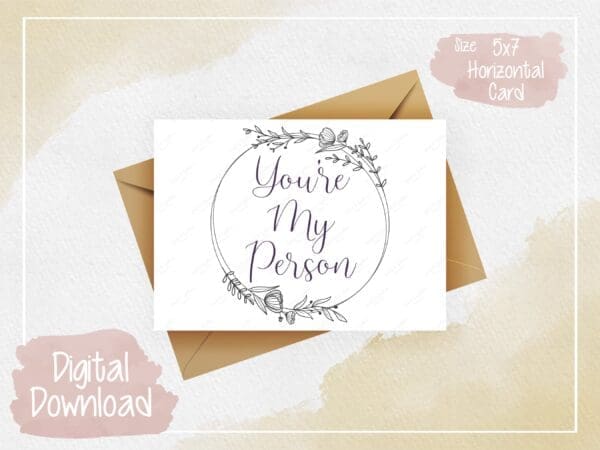 You're My Person Digital Greeting Card - Instant Download, Heartfelt Inside Message, Love, Meaningful Connection, Sentimental Card.