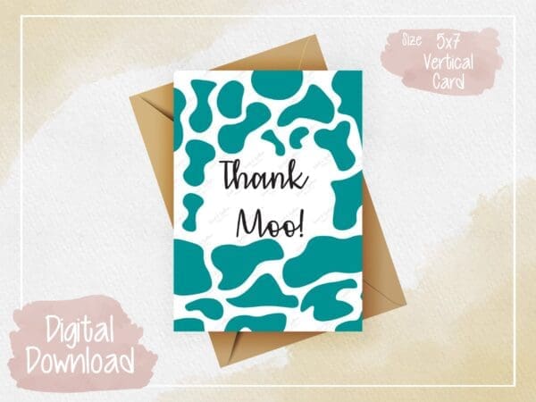 Thank Moo Teal Greeting Card - Digital Download, Appreciation Card, Instant Print, Farm Animal Theme, Cow Print Design.